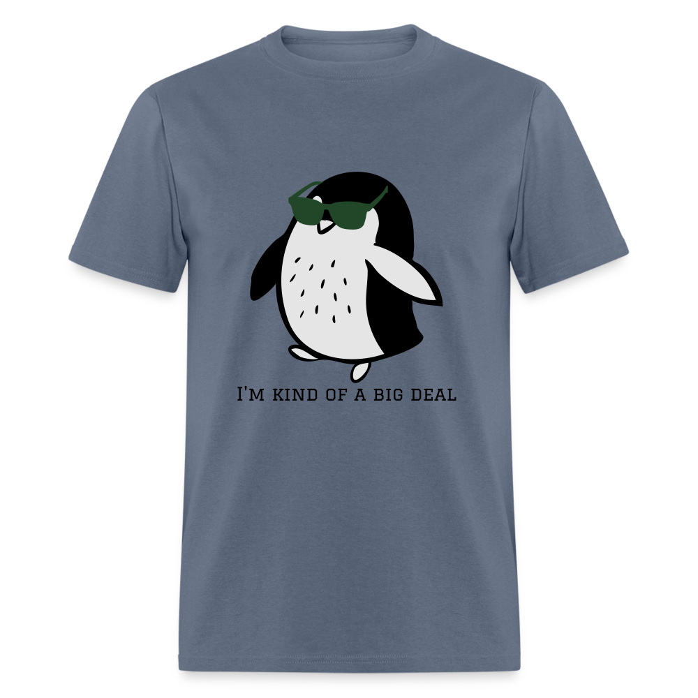 "I'm Kind of a Big Deal" - Unisex Classic T-Shirt - denim