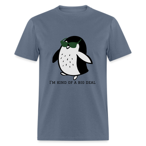 "I'm Kind of a Big Deal" - Unisex Classic T-Shirt - denim