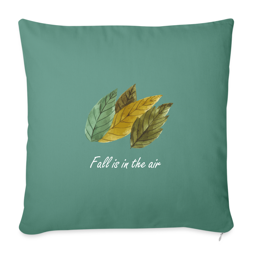 Throw Pillow Cover 18” x 18” "Fall is in the air" - cypress green