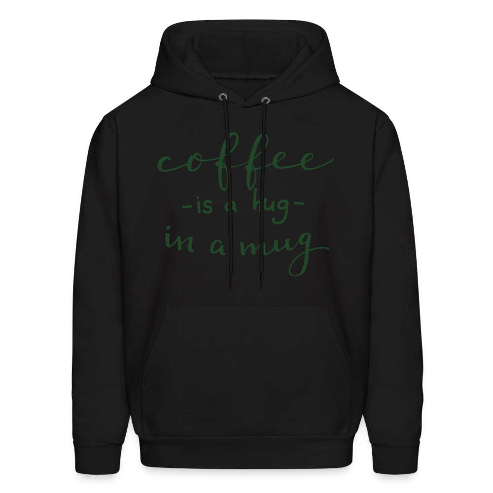 Men's Hoodie "Coffee is a hug in a Mug" - black