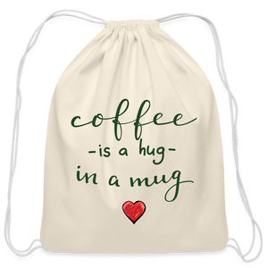 Cotton Drawstring Bag "Coffee is a hug in a Mug" - natural