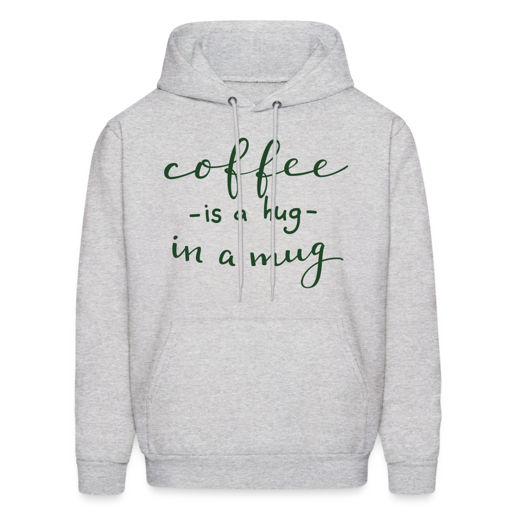 Men's Hoodie "Coffee is a hug in a Mug" - ash 