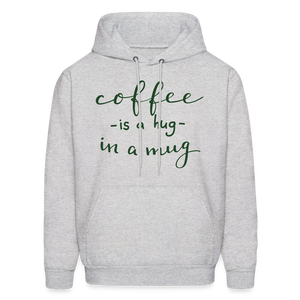 Men's Hoodie "Coffee is a hug in a Mug" - ash 