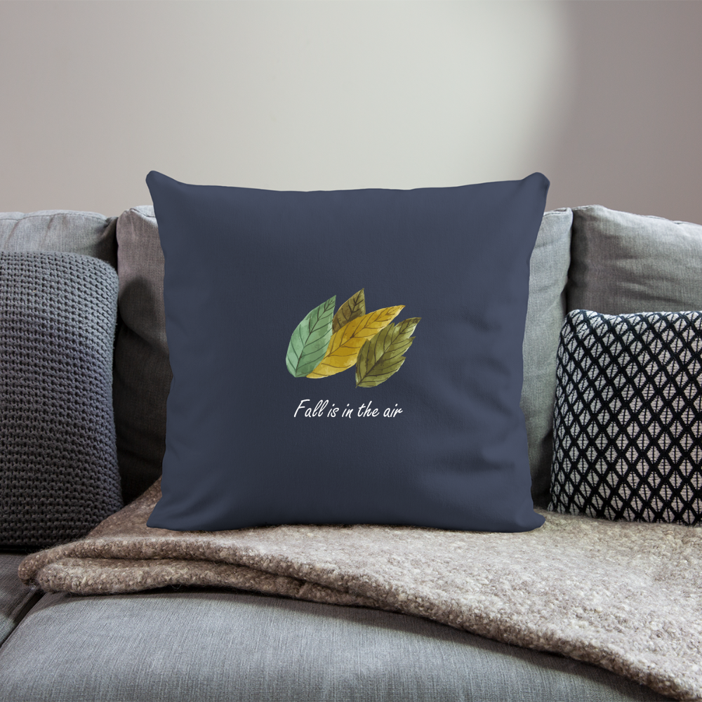 Throw Pillow Cover 18” x 18” "Fall is in the air" - navy