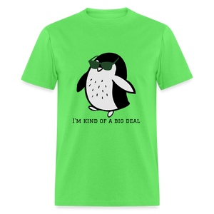 "I'm Kind of a Big Deal" - Unisex Classic T-Shirt - kiwi