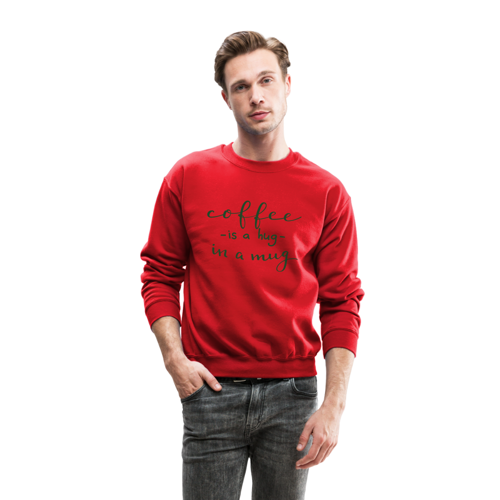 Crewneck Sweatshirt "Coffee is a hug in mug" - red