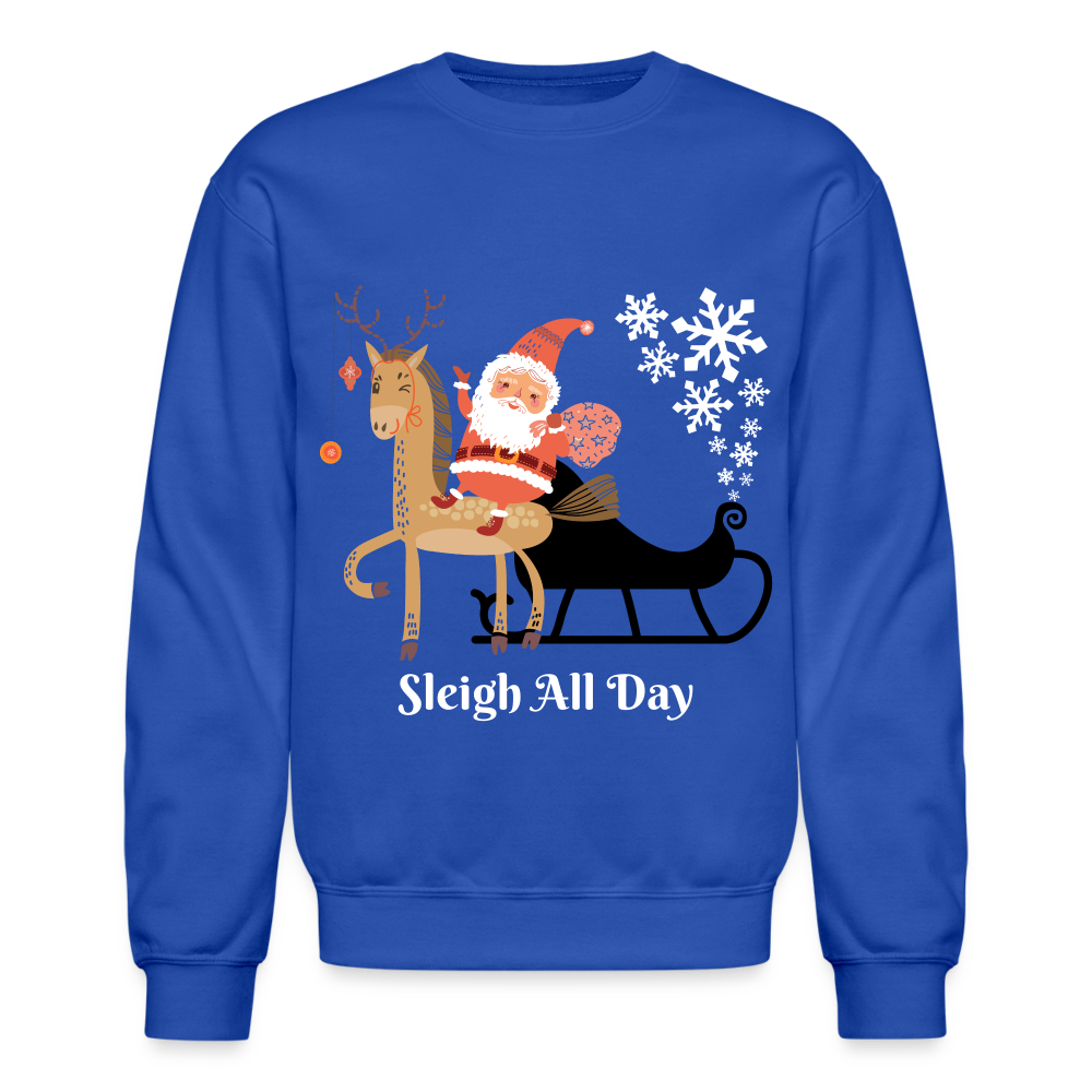 Crewneck Sweatshirt "Sleigh All Day" - royal blue