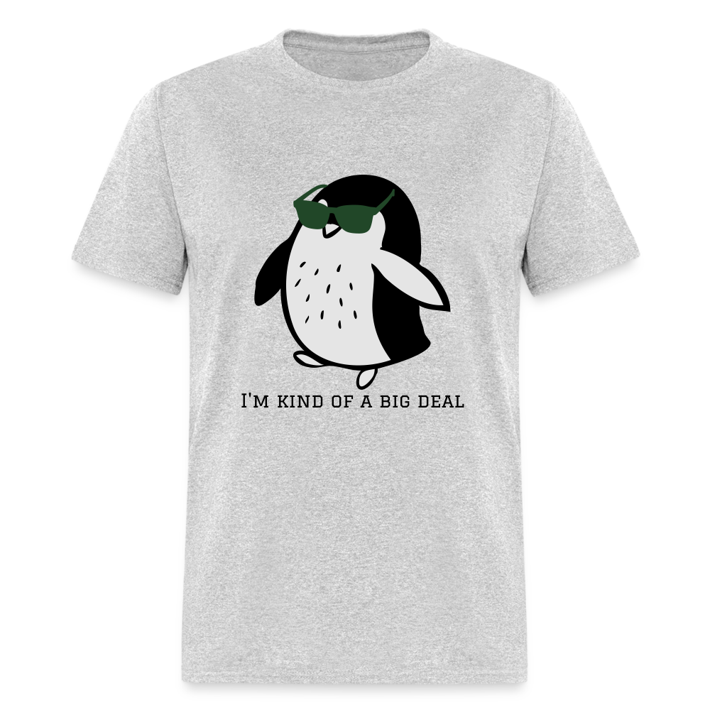 "I'm Kind of a Big Deal" - Unisex Classic T-Shirt - heather gray