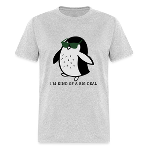 "I'm Kind of a Big Deal" - Unisex Classic T-Shirt - heather gray
