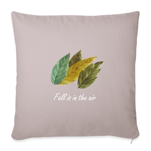 Throw Pillow Cover 18” x 18” "Fall is in the air" - light taupe