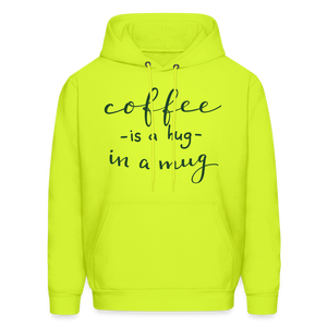 Men's Hoodie "Coffee is a hug in a Mug" - safety green