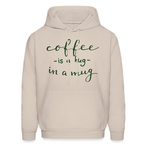 Men's Hoodie "Coffee is a hug in a Mug" - Sand