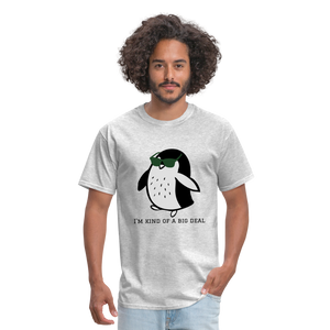 "I'm Kind of a Big Deal" - Unisex Classic T-Shirt - heather gray