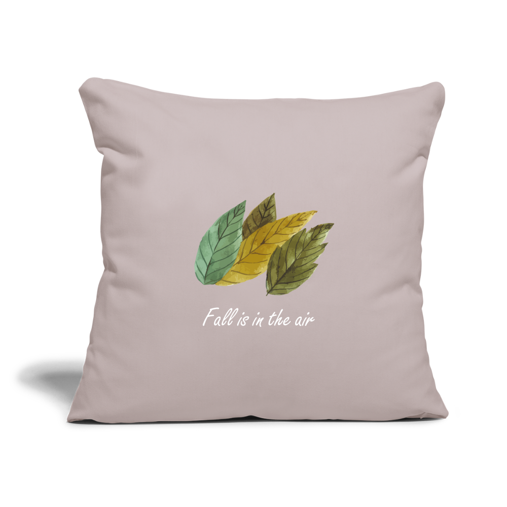 Throw Pillow Cover 18” x 18” "Fall is in the air" - light taupe