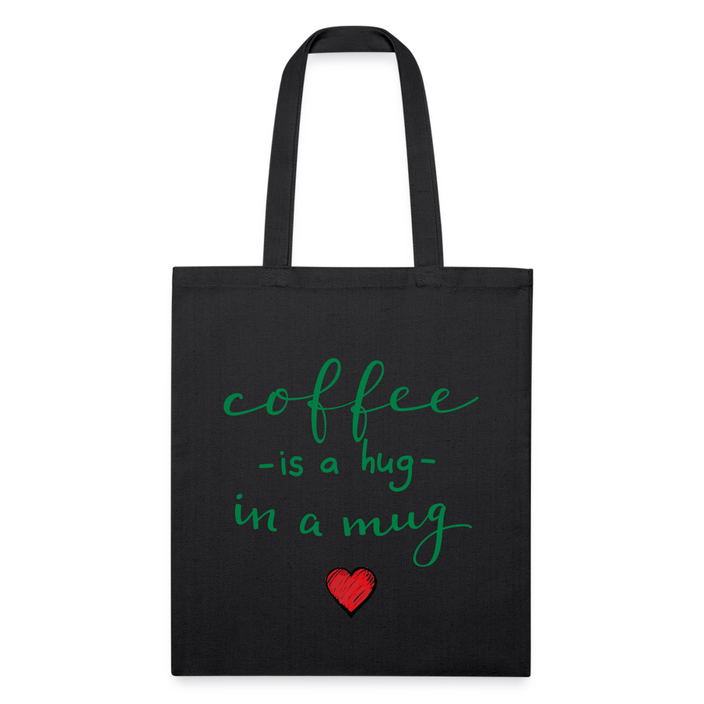 Recycled Tote Bag "Coffee is a hug in a Mug" - black