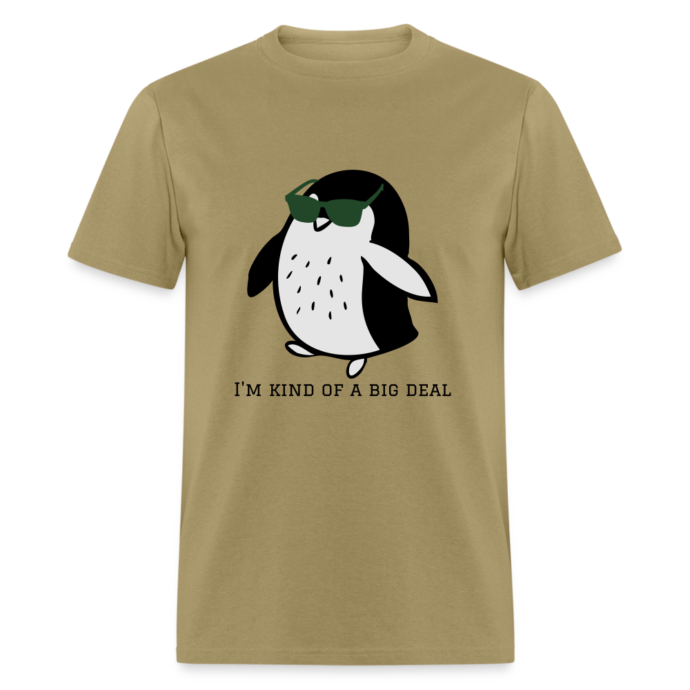"I'm Kind of a Big Deal" - Unisex Classic T-Shirt - khaki