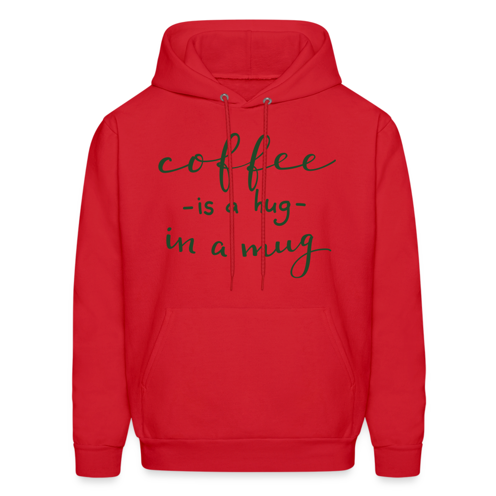 Men's Hoodie "Coffee is a hug in a Mug" - red