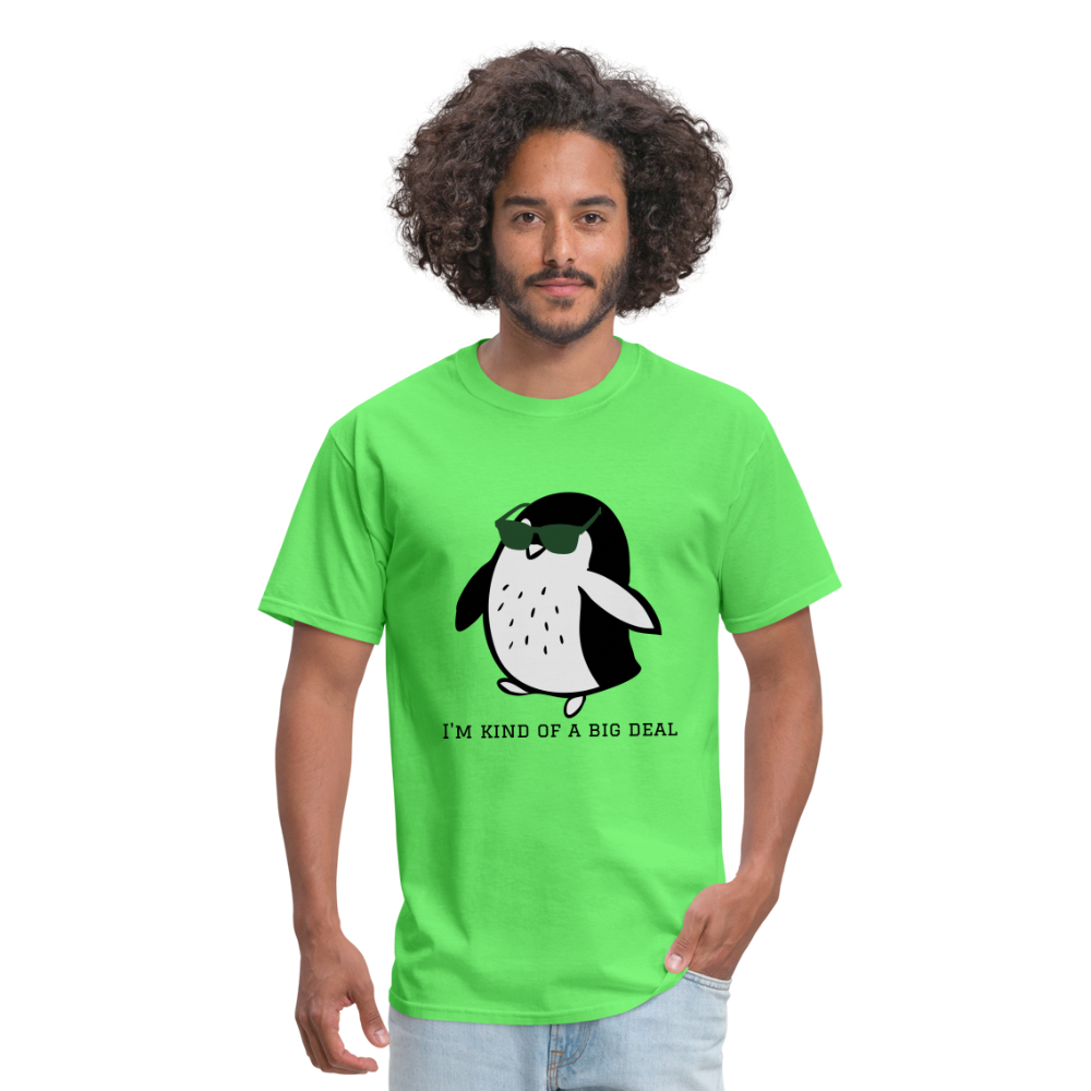 "I'm Kind of a Big Deal" - Unisex Classic T-Shirt - kiwi