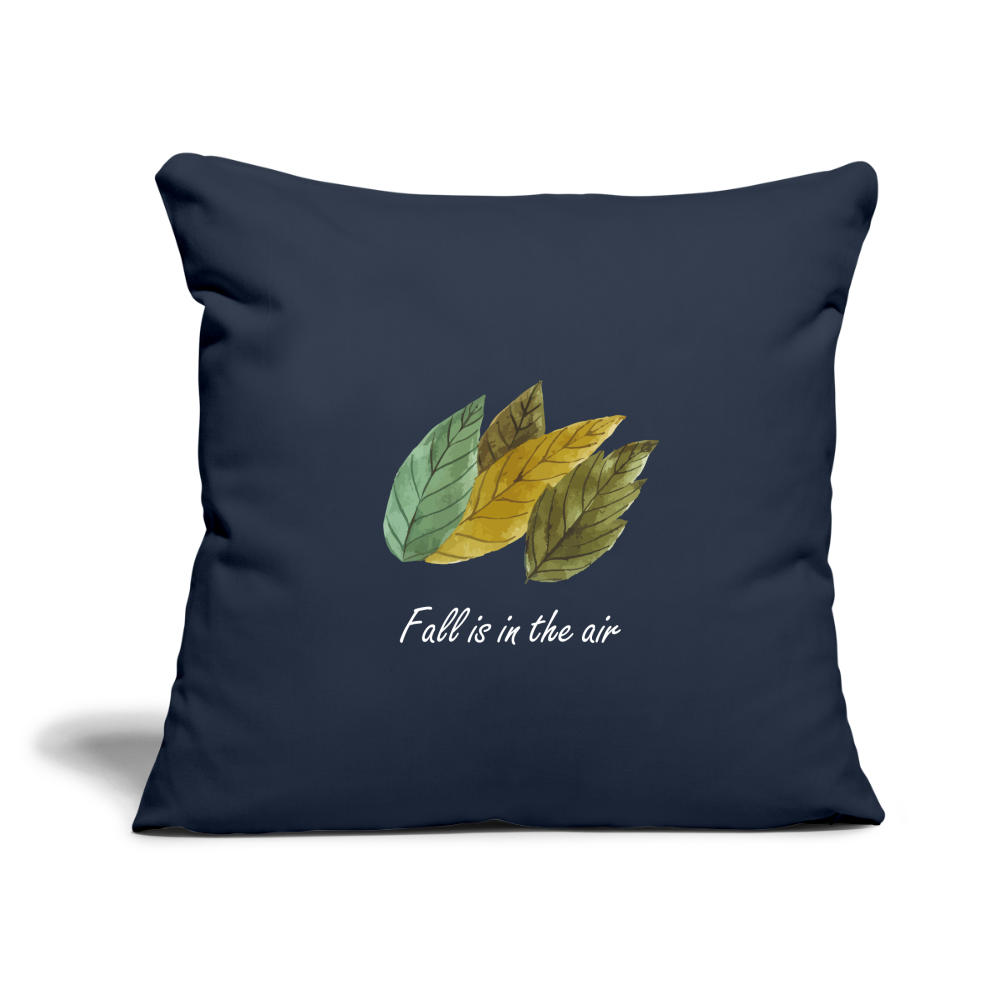 Throw Pillow Cover 18” x 18” "Fall is in the air" - navy