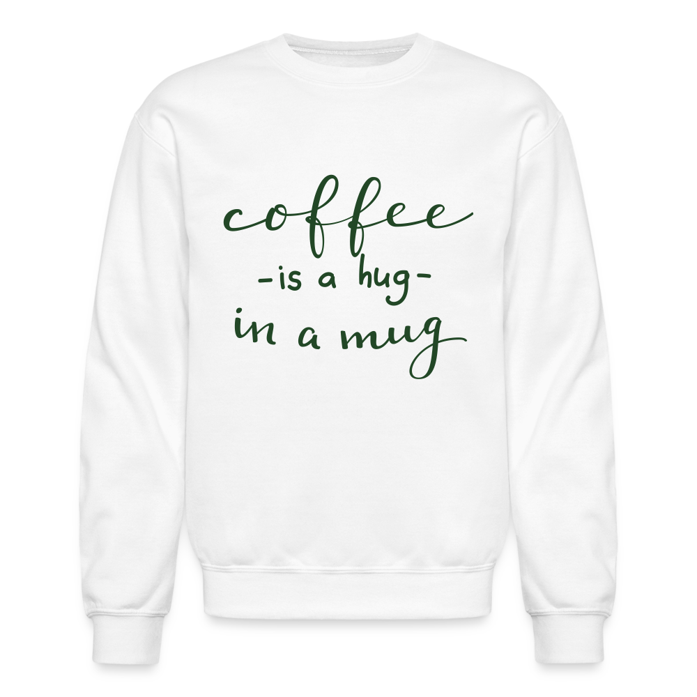 Crewneck Sweatshirt "Coffee is a hug in mug" - white