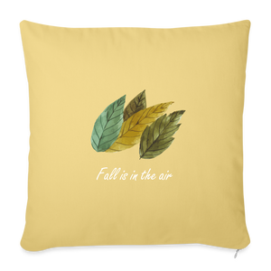 Throw Pillow Cover 18” x 18” "Fall is in the air" - washed yellow