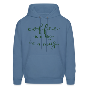 Men's Hoodie "Coffee is a hug in a Mug" - denim blue