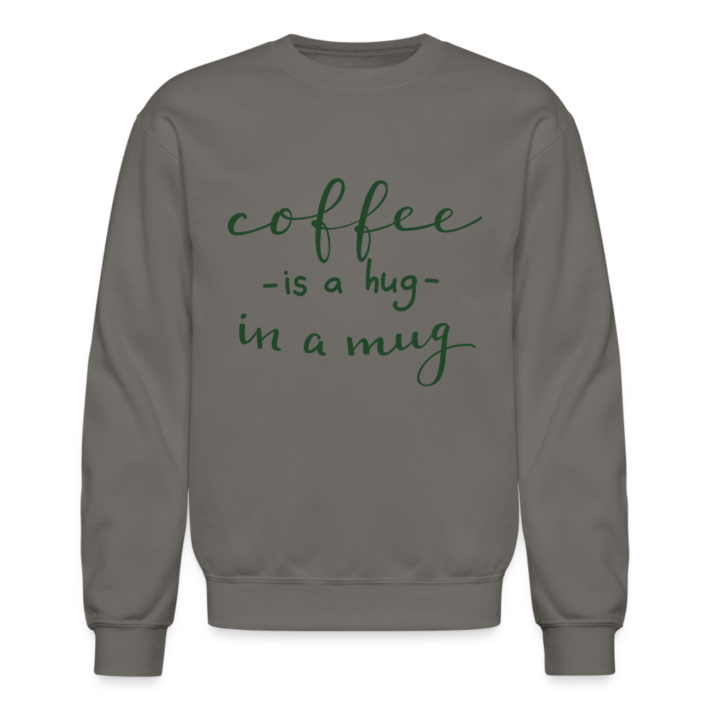 Crewneck Sweatshirt "Coffee is a hug in mug" - asphalt gray