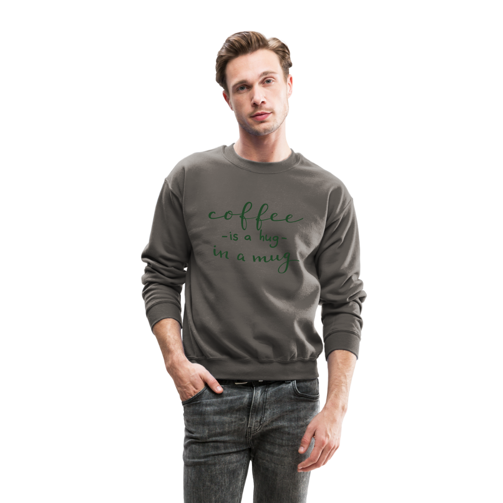 Crewneck Sweatshirt "Coffee is a hug in mug" - asphalt gray